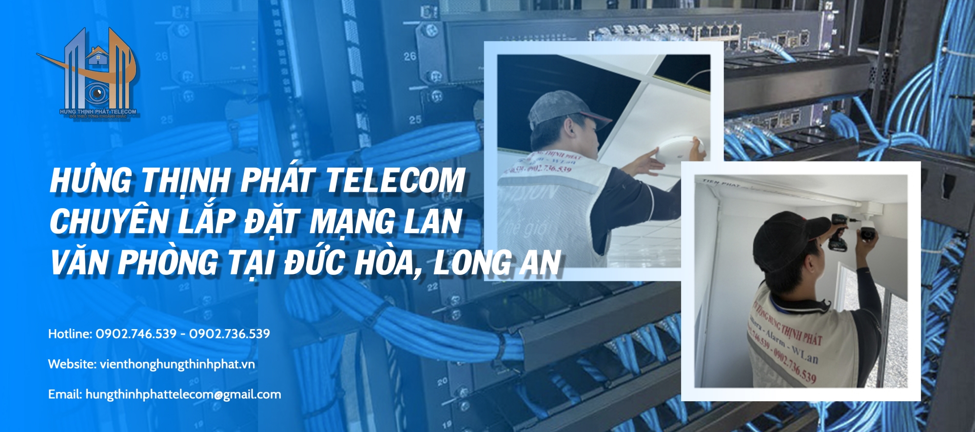 Hưng Thịnh Phát Telecom Chuyên Lắp Đặt Mạng LAN Văn Phòng Tại Đức Hòa, Long An