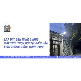 Thi công lắp đặt hệ thống chiếu sáng năng lượng mặt trời Biên Hòa Đồng Nai trọn gói 2024